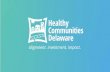 How Building Healthy Communities Will...How Building Healthy Communities Will Improve Delaware’s Overall Health Kara Odom Walker, MD, MPH, MSHS Cabinet Secretary Join us on Twitter: