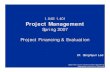 1.040/1.401 Project Management › bitstream › handle › 1721.1 › 53709 › 1...1.040/1.401 Project Management Spring 2007 Project Financing & Evaluation Dr. SangHyun Lee Department