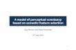 A model of perceptual constancy based on acoustic feature ... › people › G.Brown › constancy › talk… · A model of perceptual constancy based on acoustic feature selection