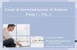 Corso di Amministrazione di Sistema Parte I ITIL 2. ITIL 2.pdf · 5 Conf Mngt –Obiettivi Fornire informazioni sull’infrastruttura IT Consentire il controllo dell’infrastruttura