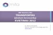 7BP Teminė sritis TRANSPORTAS - LR Vsumin.lrv.lt/uploads/sumin/documents/files/Veikla/... · 2015-07-23 · Inovaciniai čekiai Pramoninės nuosavybės teisių apsauga tarptautiniu