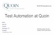 Test Automation at Quoin - d2wakvpiukf49j.cloudfront.net · Test multiple components of a program to ensure they work together properly Test build automation with Docker, Chef, Ansible,