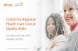 California Regional Health Care Cost & Quality Atlas...IHA’s A lign. M easure. P erform. (AMP) Assessing Provider Organization Performance • Measures: 50 highly aligned measures