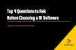 Top 4 Questions to Ask Before Choosing a BI Softwarepages.sisense.com/rs/sisense/images/bi-software... · 2020-04-13 · Bottom line: If a vendor is not willing to work with you before