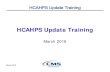 HCAHPS Update Training · HCAHPS Update Training March 2016 March 2016 . HCAHPSHCAHPS Update Training ... • Survey Vendor Unofficial Reports ... – Outpatient and Ambulatory Surgery