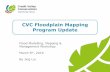 CVC Floodplain Mapping Program Update - Conservation Ontario · 2019-03-18 · Management Workshop March 6th, 2019 By Jing Liu CVC Floodplain Mapping Program Update. Outline • Current