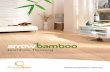 Arrow Bamboo - Hickory Floors · 2015-04-01 · Arrow Bamboo Product Advantages Our bamboo is harvested every 6 years which is not the case for many other bamboo flooring products.