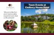 Team Events at Cadbury House Hotel · 2019-01-17 · Team Events at Cadbury House Hotel. CONTENTS ... Tasks include establishing each others roles, writing a storyboard, planning