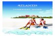 ITINERARY GUIDE - Atlantis Paradise Island · animals like turtles, flamingos and bears to be hand-stuffed and hugged. ATLANTIS SPEEDWAY Build your own remote control car and test