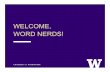 WELCOME, WORD NERDS! - Amazon S32015/06/04  · > Inspiration: “The Best American Science and Nature Writing” NEXT NERD MEETING: Thursday, July 2 Title Word Nerds 6.4.15 v2.pptx