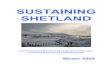 SUSTAINING - Shetland Islands Council · Sustaining Shetland 2009 measures Shetland’s quality of life and sustainability by providing up to date social, economic, environmental