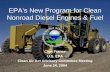 EPA's New Program for Clean Nonroad Diesel Engines & Fuel · 2015-02-04 · EPA Regulation of Diesel Fuel Sulfur up to 20% of volume (100% for small refiners) 500 ppm (since 1993)