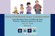 Early Childhood Data Collaborative - Child Trends Early Childhood Data Collaborative The Early Childhood