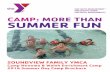 CAMP: MORE THAN SUMMER FUN...SOUNDVIEW FAMILY YMCA Camp Nonoma & Walsh Enrichment Camp 2016 Summer Day Camp Brochure CAMP: MORE THAN SUMMER FUN At the Y, we help children and teens