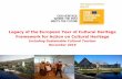 Legacy of the European Year of Cultural Heritage …...•Maximising impact of culture, creativity and cultural heritage for local development (with OECD) to start early 2020 •Second