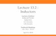 Lecture 13.2 : Inductors1 Lecture 13.2 :! Inductors Lecture Outline:! Induced Fields! Inductors! LC Circuits! LR Circuits!! April 9, 2015 Textbook Reading:! Ch. 33.6 - 33.10