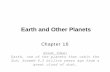 Earth and Other Planets - Physics & Astronomyphysics.gmu.edu/~hgeller/HONORS227/227f08Chptr16a.pdf · 2008-10-28 · Earth and Other Planets Chapter 16 Great Idea: Earth, ... •