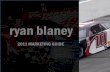 ryan blaneyryanblaney.homestead.com/files/Ryan_Blaney_Deck.pdf · 2011-04-14 · ryan blaney bio • RYAN’S RESUME –The son of NASCAR driver Dave Blaney, Ryan captured four wins