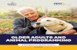 OLDER ADULTS AND ANIMAL PROGRAMMING...Ways Society Can Be Pet-Friendly Society can become more pet-friendly to benefit people of all ages, backgrounds, and health conditions. There