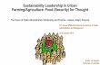 Sustainability Leadership in Urban Farming/Agriculture ... · Sustainability Leadership in Urban ... • When policies for Urban Farming/Agriculture are considered, 3 essential perspectives