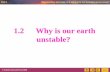 1.2 Why is our earth unstable? · earth. It can be subdivided into two layers: Outer core Inner core ( solid / plastic / liquid ) ( solid / plastic / liquid ) Why is the outer core