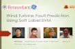 Wind turbine fault prediction using soft label SVMcvrl/zhaor/files/Presentation_ICPR2016_2.pdfSupport Vector Machines (SVM) [4] as base framework ... Results –Classification Prediction