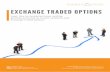 EXCHANGE TRADED OPTIONS - Online Stock Market Trading … · 2019-05-01 · Spread trading uses a combination of different options contracts to allow a trader to tailor their trade
