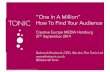 “One In A Million” How To Find Your Audience Rowland How To... · “One In A Million” How To Find Your Audience Creative Europe MEDIA Hamburg 27th September 2014 Deborah Rowland,