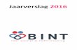 Jaarverslag 2016 - Home - BINT voor welzijn & …...7 Jaarverslag 2016 Bint voor Welzijn & Ondersteuning gemeente Sint-Michielsgestel Organisatie De stichting is opgericht bij notariële