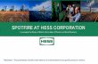 Spotfire at Hess Coporation - community-dev.tibco.com HESS TODAY 4 Hess is a leading global independent