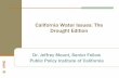 California Water Issues: The Drought Edition...California Water Issues: The Drought Edition Floods, droughts and lawsuits: it’s the way we get things done Biologist: Peter Moyle,