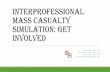 Interprofessional mass casuality simulation: get involved...skill set in the nursing profession” (Brewer, 2010 The National Athletic Training Association recommends each organization