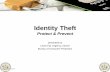 Identity Theft - uwra.wildapricot.org · Identity theft is the fastest growing crime in the United States Every two seconds someone becomes a victim There were 1,093 reported data
