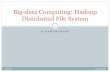 Hadoop File System - University at Buffalobina/cse487/spring2018/... · Hadoop Distributed file system and mapreduce were found to have applications beyond search. HDFS and MapReduce