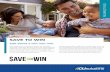 SAVE TO WIN - CU Solutions Group · SAVE TO WIN Your credit union is looking to attract new members, especially millennials. Banking customers, especially said millennials, are looking