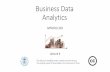 Business Data Analytics - ut · •Transactions: Transactions are instances of groups of items co-occurring together. •Rules: Find associated items for sale •Output of MBA ? Association