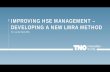 IMPROVING HSE MANAGEMENT – DEVELOPING A NEW LMRA … · Worst case: LMRA becomes a tick -box exercise Side effect: the LMRA is not always applied in the same way in practice despite
