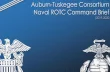 Auburn-Tuskegee Consortium Naval ROTC Command Briefauburn.edu/academic/rotc/nrotc/assets/AUTUConsortiumBrief.pdf · Auburn-Tuskegee Consortium. ... Naval ROTC trains both future Navy