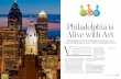 Philadelphia is Alive with Art - Moore College of Art and ... · Philadelphia is Alive with Art The birthplace of the United States is home to a vast, lively, and growing arts scene.