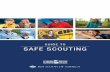 GUIDE TO SAFE SCOUTING · youth, volunteers, staff, and employees is an important part of the Scouting experience. Youth develop traits of citizenship, character, fitness, and leadership