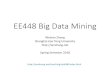 EE448BigDataMining - wnzhang.netwnzhang.net/teaching/past-courses/ee448-2018/slides/1-dm-intro.pdf · Mining (KDD’95-98) •Journal of Data Mining and Knowledge Discovery (1997)