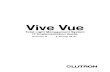 Vive Vue Total Light Management IT Implementation GUIDE ... · 4 NIST-recommended best practices including salting and SCrypt for securely storing usernames and passwords 5 AES 128-bit