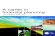 A career in financial planning - RoseNetWorking in financial planning offers: † Job satisfaction † Challenge † Personal and professional growth † The chance to generate a good