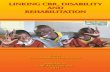 LINKING CBR, DISABILITY AND REHABILITATION · The book has the main theme of linking CBR, disability and rehabilitation to promote inclusive development in Africa. It covers broad
