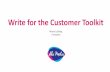 Write for the Customer Toolkit - Digital Summitdigitalsummit.com/docs/workbooks/workbook-content... · Congratulations! This kit contains a powerful mix of tools that will help you