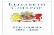 GCSE COURSES 2017 2019 - Elizabeth Collegeelizabethcollege.gg/.../Y9-Oct-GCSE-Booklet-2017-19... · 3 ELIZABETH COLLEGE CURRICULUM For Years 10 & 11 2017-2019 Core Curriculum All