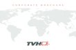 CORPORATE BROCHURE - TVH Equipment · TVH Group NV Group Head Office Waregem (Belgium) TVH Parts Co Parts and Accessories America Kansas, Olathe (USA) This corporate brochure briefly
