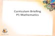 Curriculum Briefing P1 Mathematics - MOE...class worksheets heuristics worksheets • Mental Sums • Diagnostic Tests • Topical Tests • Questioning and Feedbacks • Self-assessment