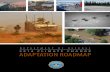 2014 CLIMATE CHANGE ADAPTATION ROADMAPIt is in this context that DoD is releasing a Climate Change Adaptation Roadmap. Climate change is a long-term trend, but with wise planning and