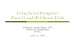 Using Novel Designs in Phase II and III Clinical Trialspeople.musc.edu/~elg26/talks/PhaseII-IIIdesign.pdf · Using Novel Designs in Phase II and III Clinical Trials Elizabeth Garrett-Mayer,